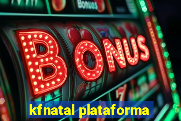 kfnatal plataforma